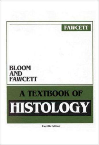 Bloom & Fawcett Textbook Of Histology, Fawcett, Don W., 9780412046919