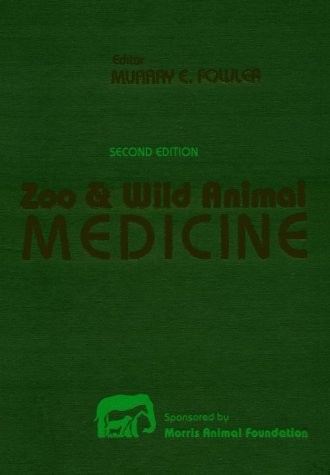 ZOO AND WILD ANIMAL MEDICINE, 2E By Fowler Dvm Daczm Dacvim Murray E. Dabvt *VG*
