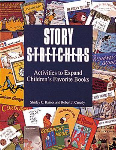 Story Stretchers: Activities to Expand Children’s- paperback, Raines, 0876591195
