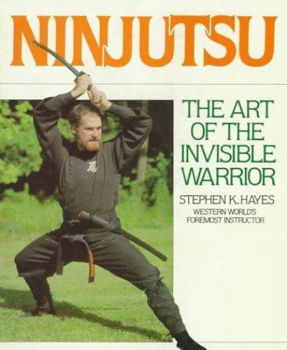 Ninjutsu by Hayes, Stephen K.; Hayes Stephen