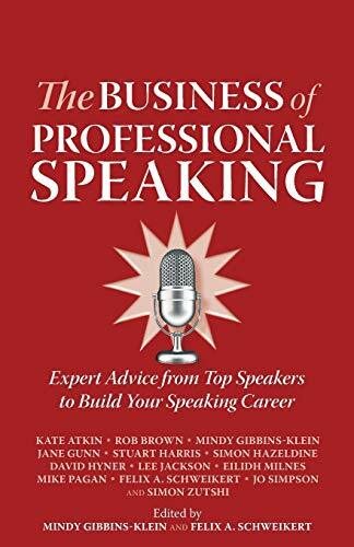 The Business of Professional Speaking: Expert Advice From Top … by Pagan, Mike