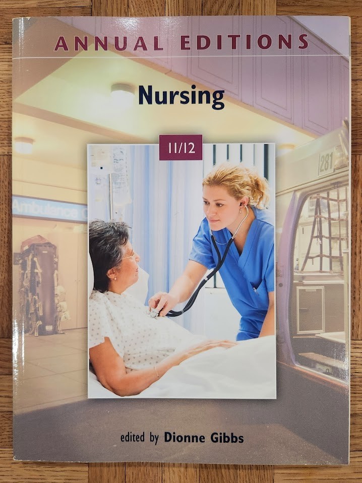 Annual Editions: Nursing 11/12 by Dionne Gibbs (2011, Trade Paperback)