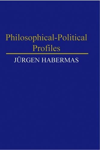 Jürgen Habermas Philosophical-Political Profiles (Hardback) (UK IMPORT)