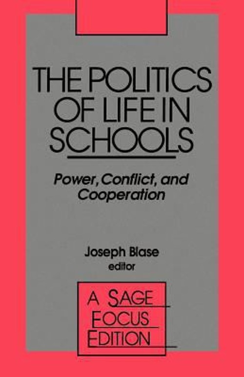 The Politics of Life in Schools Vol. 134 : Power, Conflict, and C