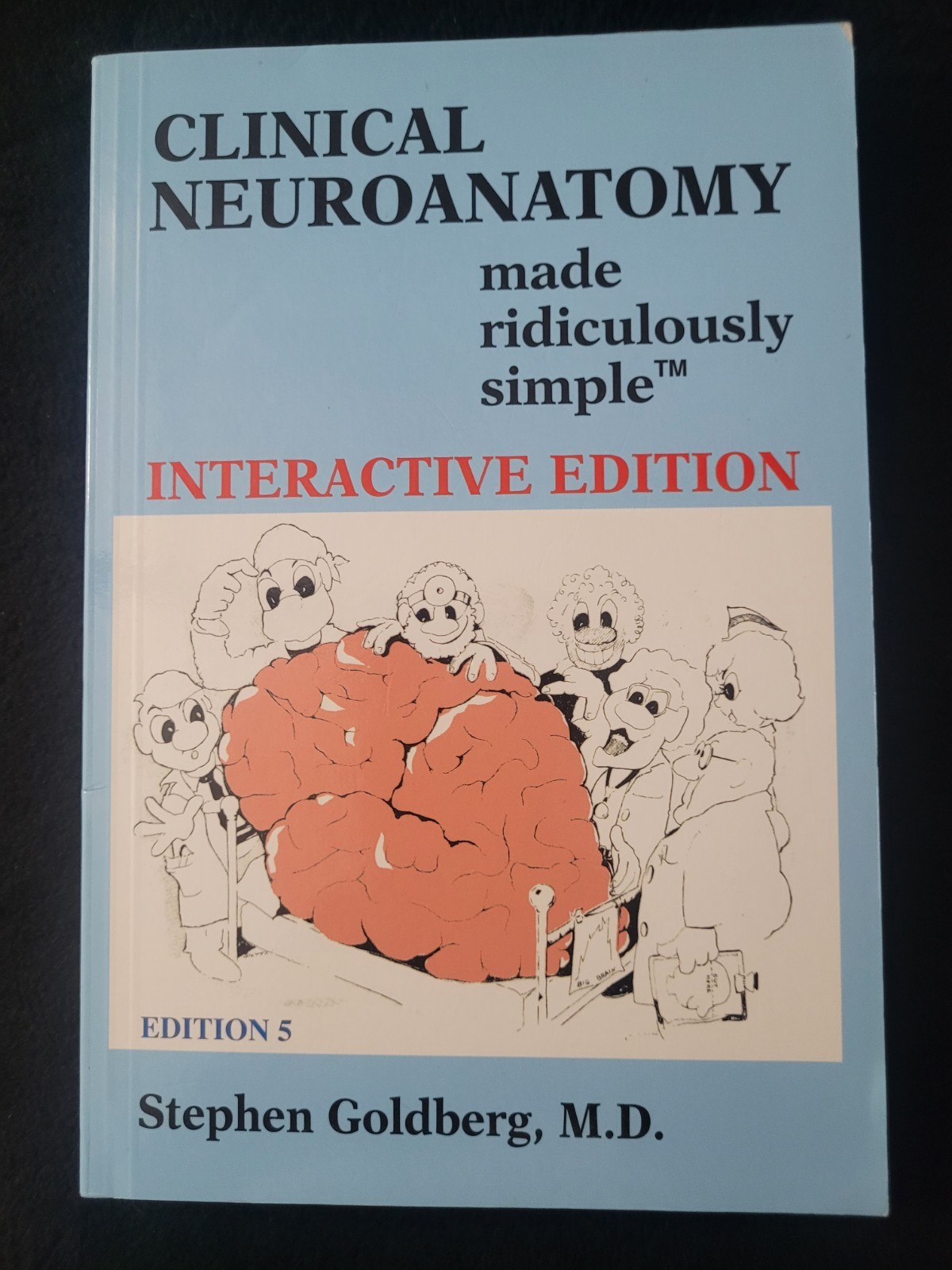 Clinical Neuroanatomy Made Ridiculously Simple