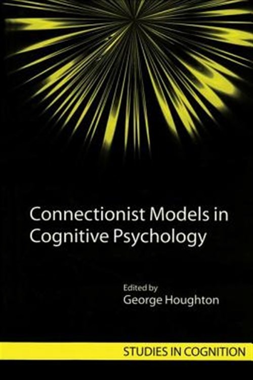 Connectionist Models in Cognitive Psychology, Paperback by Houghton, George (…