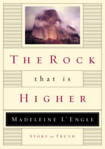 *NEW* ~ The Rock that is Higher ~ Madelein L’Engle ~ Hardcover / Dust Jacket
