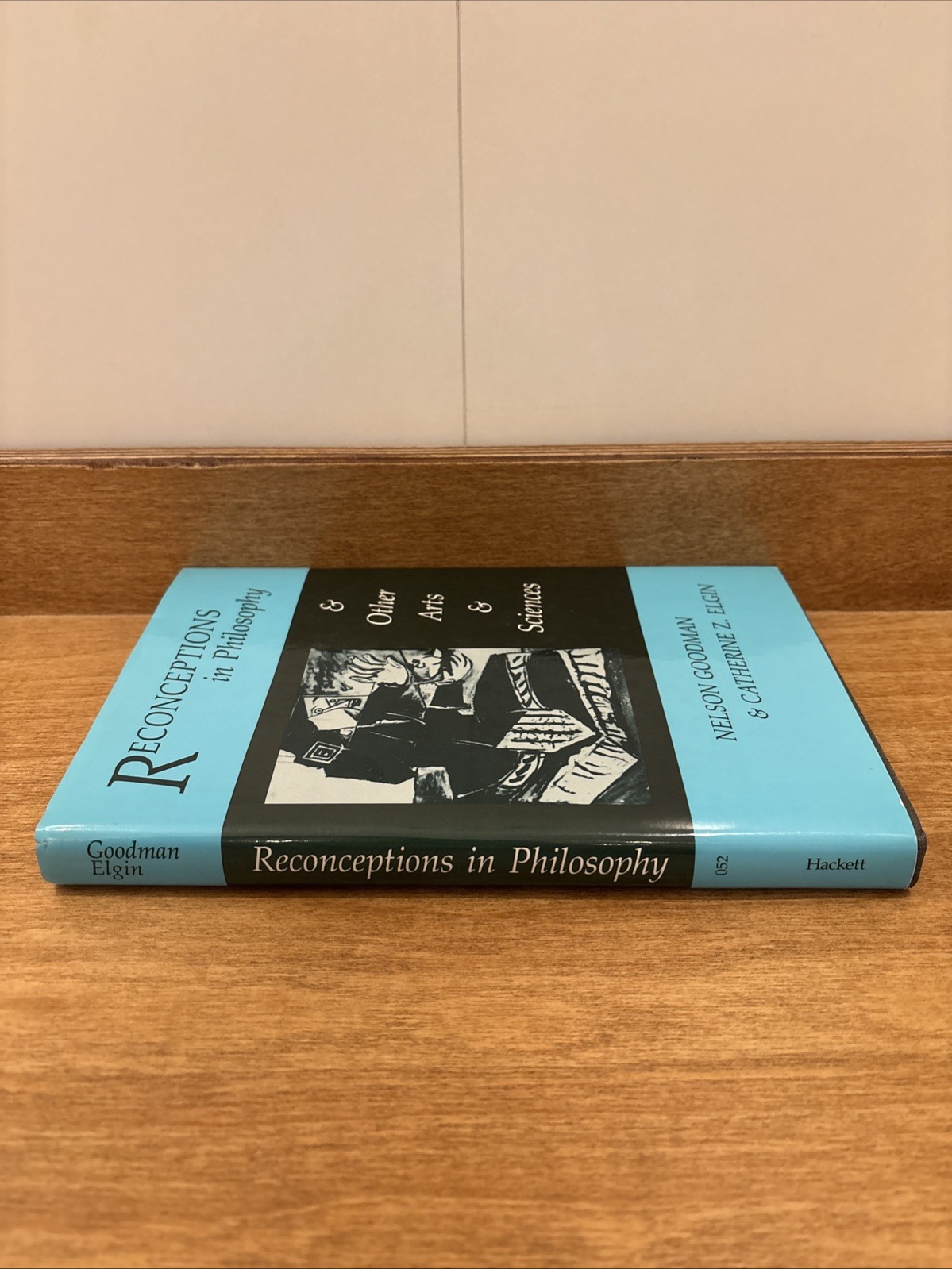 Nelson Goodman & Elgin, RECONCEPTIONS IN PHILOSOPHY HC DJ 1st/1st Near New