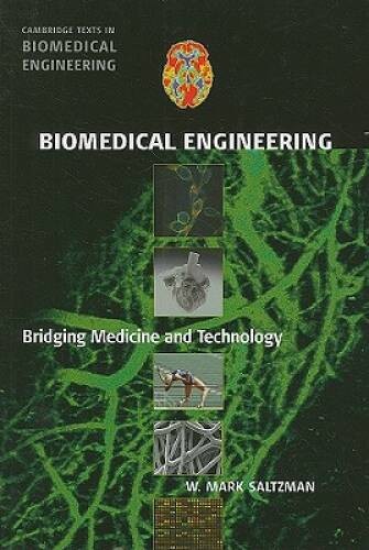 Biomedical Engineering: Bridging Medicine and Technology (Cambridge Texts – GOOD
