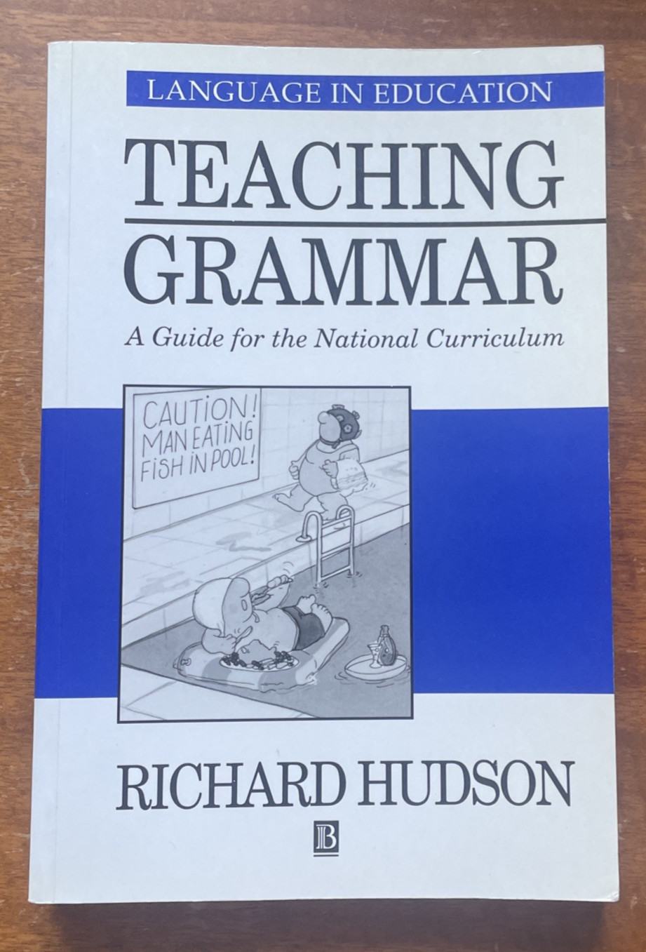 Teaching Grammar: A Guide for the National Curriculum (Language in Education)