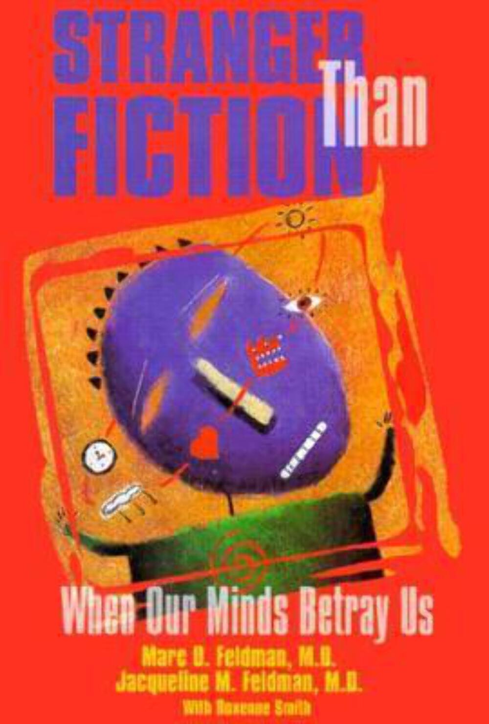 Want to read Buy on Amazon Rate this book Stranger Than Fiction: When Our Minds
