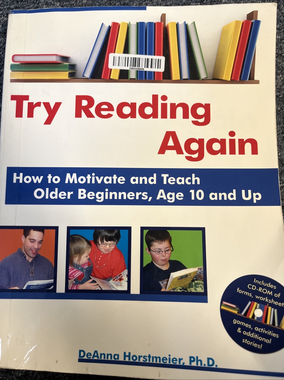 Try Reading Again : How to Motivate and Teach Older Beginners, Age 10 and Up by