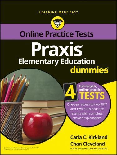 Praxis Elementary Education For Dummies: Book + 4 Practice Tests Online, Clevela