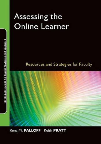 Assessing the Online Learner: Resources and Strategies for Faculty – GOOD