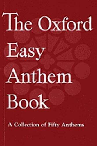 The Oxford Easy Anthem Book by Oxford University Press: New
