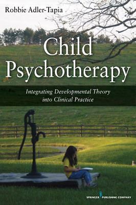 Child Psychotherapy : Integrating Theories of Developmental Psychology into…