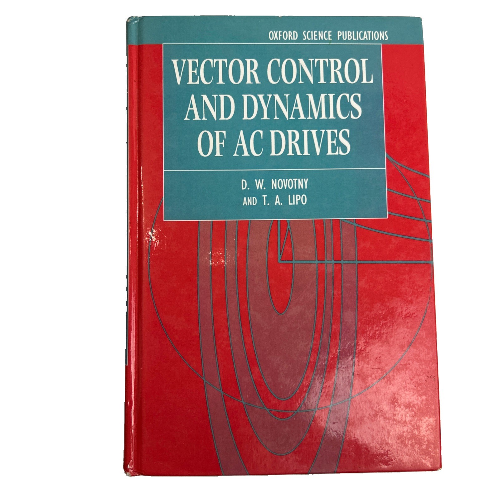 Monographs in Electrical and Electronic Engineering Ser.: Vector Control and…