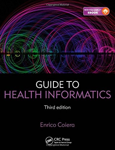 GUIDE TO HEALTH INFORMATICS, THIRD EDITION By Enrico Coiera Excellent Condition