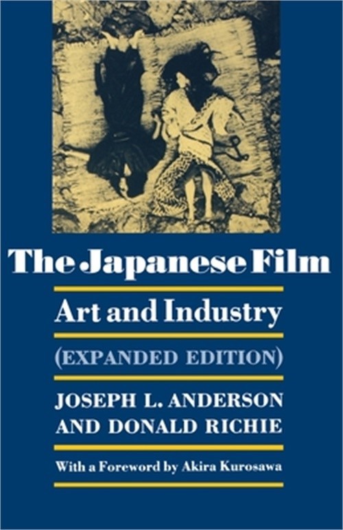The Japanese Film: Art and Industry. (Expanded Edition) (Paperback or Softback)