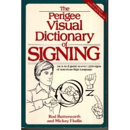The Perigee Visual Dictionary of Signing Rod R., Flodin, Mickey B