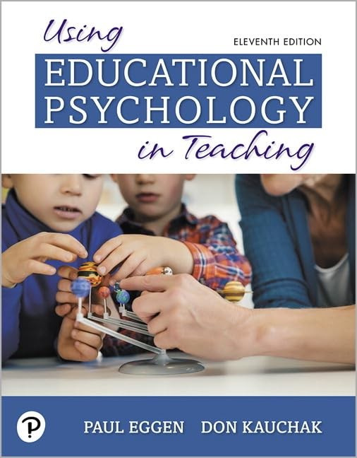 Using Educational Psychology in Teaching by Don Kauchak