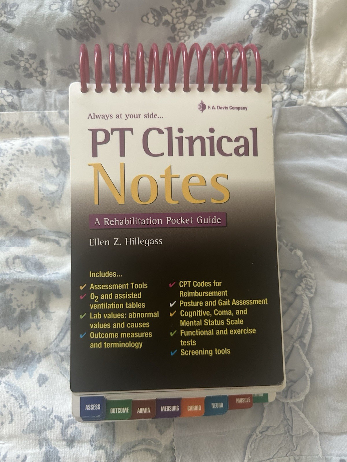 PT Clinical Notes a Rehabilitation Pocket Guide by Ellen Z. Hillegass
