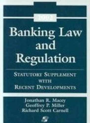 Banking Law and Regulation: 2002 – Paperback, by Macey Jonathan R.; – Very Good