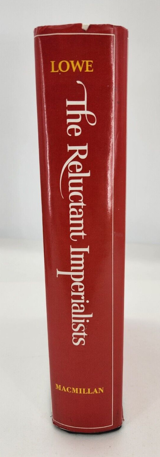 The Reluctant Imperialists: British Foreign Policy 1878-1902 1st American ed HC