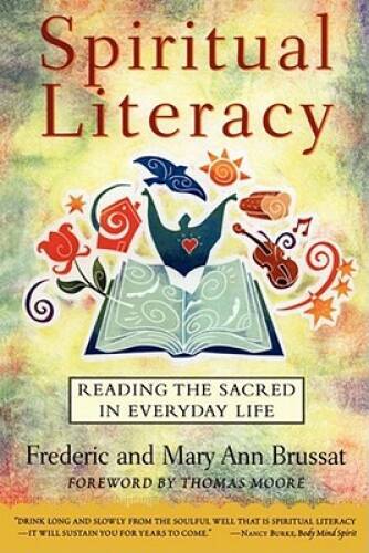 Spiritual Literacy: Reading the Sacred in Everyday Life – Paperback – VERY GOOD