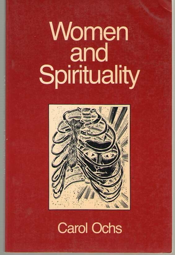 New Feminist Perspectives Ser.: Women and Spirituality by Carol Ochs (1983,…
