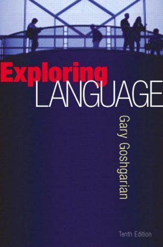 Exploring Language, 10th Edition by Gary Goshgarian