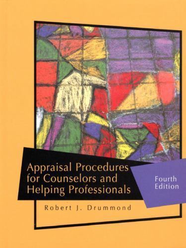 Appraisal Procedures for Counselors and Helping Professionals by Robert J….
