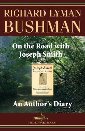 On the Road With Joseph Smith: An Author’s Diary – Paperback – GOOD