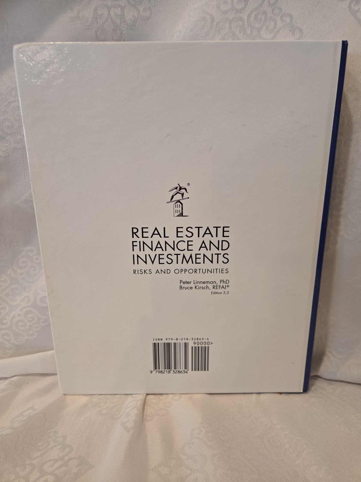 Real Estate Finance Investments Risks Opportunities 5.3 Linneman Kirsch HC REFM