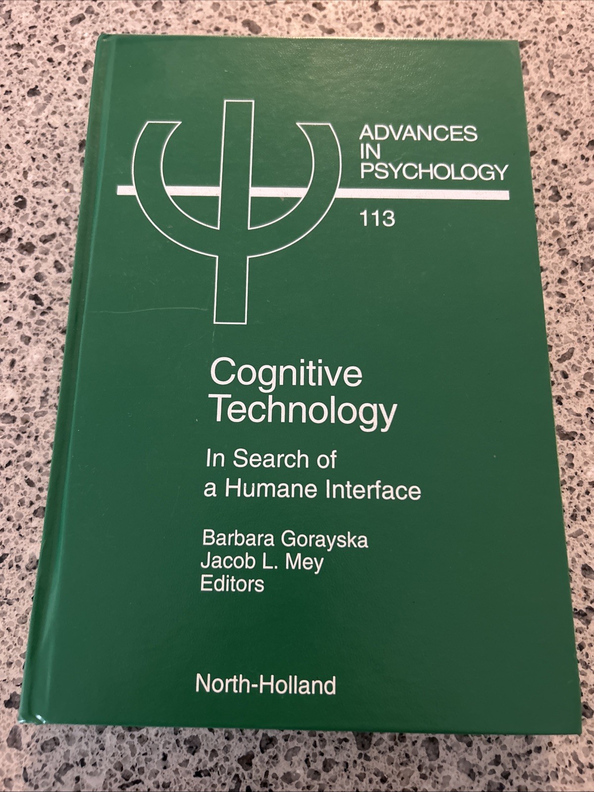 Cognitive Technology Advances in Psychology 113 Gorayska, Mey (editors) HC