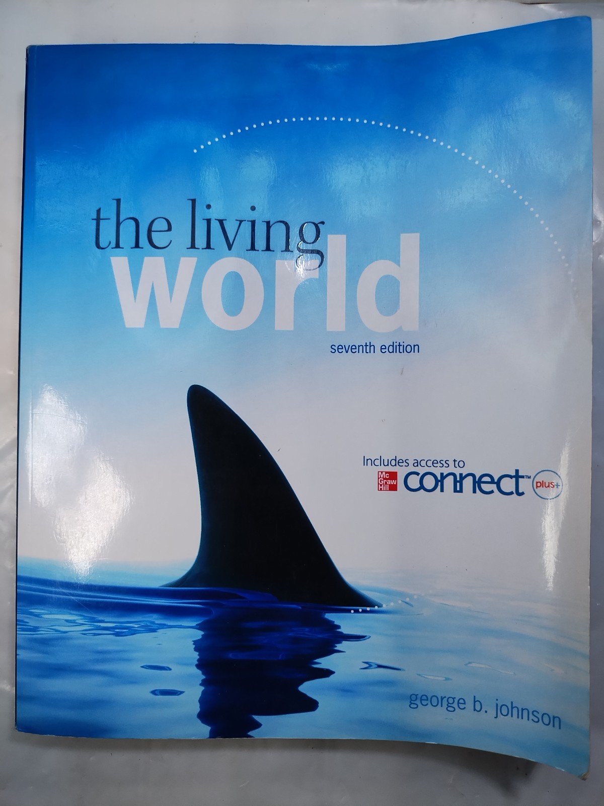 The Living World 7th Edition Includes Access to McGraw Hill Connect Plus, V Good