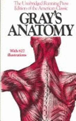 Gray’s Anatomy: The Unabridged Running Press Edition of the American Classic