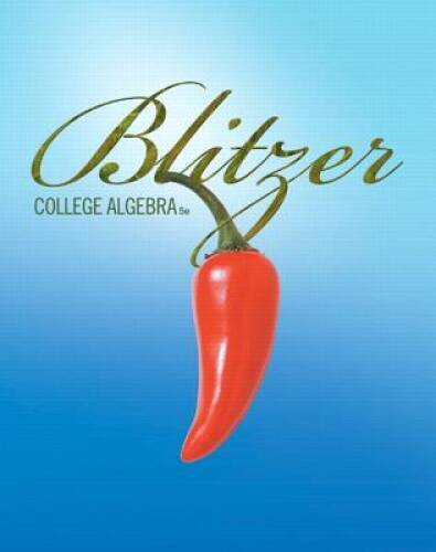 College Algebra (5th Edition) – Hardcover By Blitzer, Robert F. – GOOD