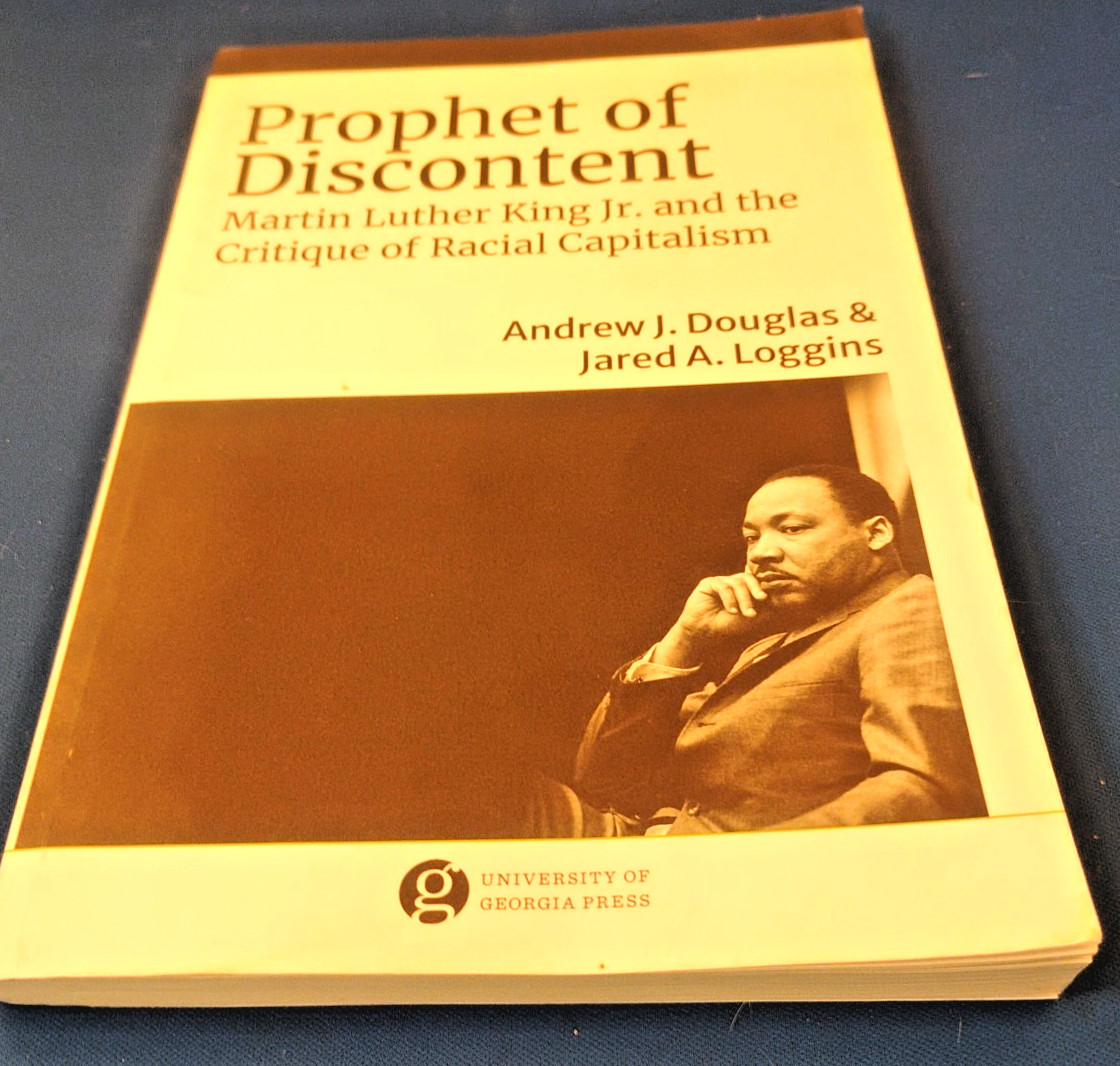 Prophet of Discontent: Martin Luther King Jr. and the Critique of Racial Capit..