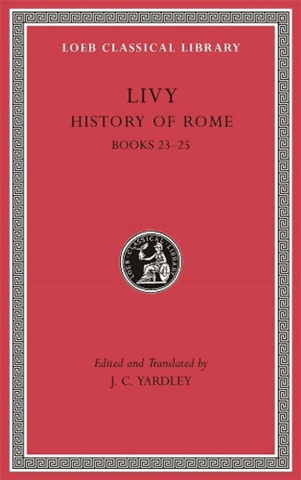 History of Rome, Volume VI: Books 23-25 by Livy (English) Hardcover Book