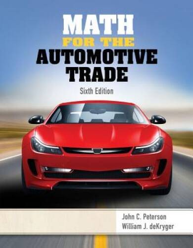 Math for the Automotive Trade – Paperback By Peterson, John C. – GOOD