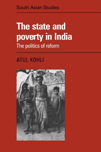 THE STATE AND POVERTY IN INDIA (CAMBRIDGE SOUTH ASIAN By Atul Kohli *BRAND NEW*