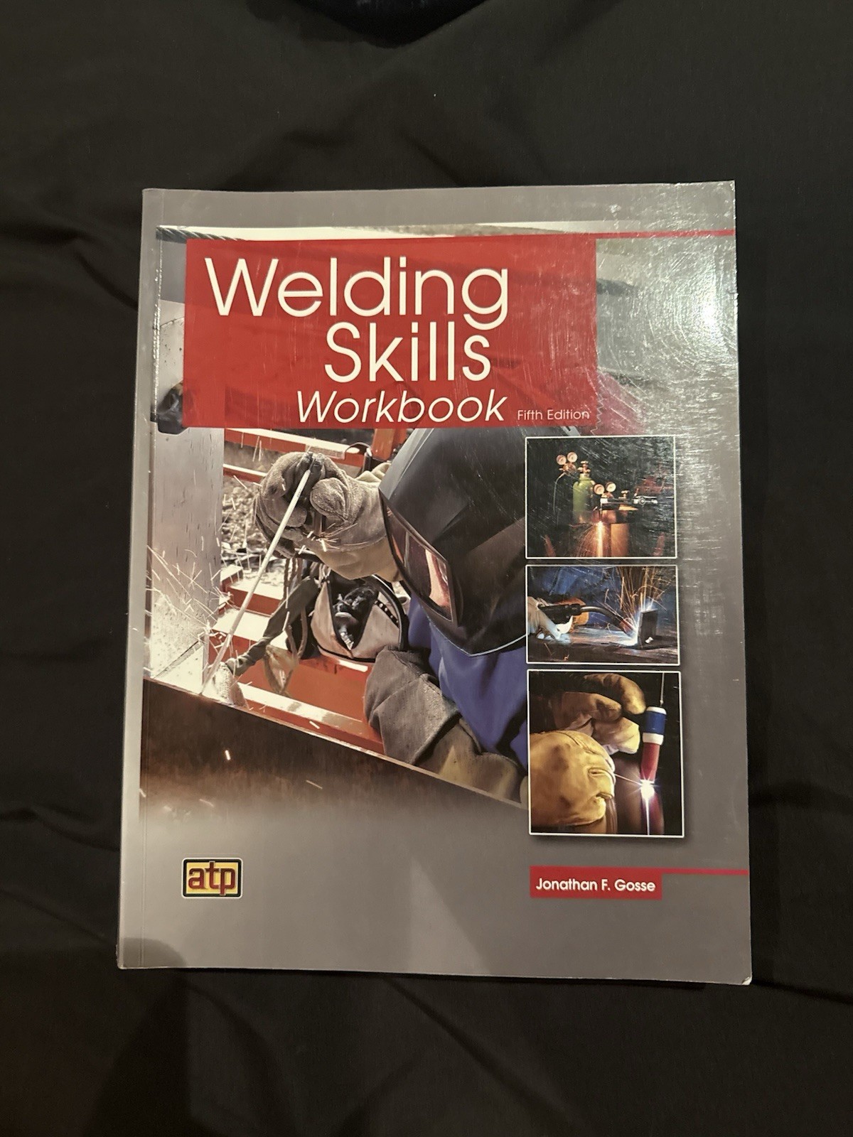 Welding Skills Workbook by Jonathan F. Gosse , paperback