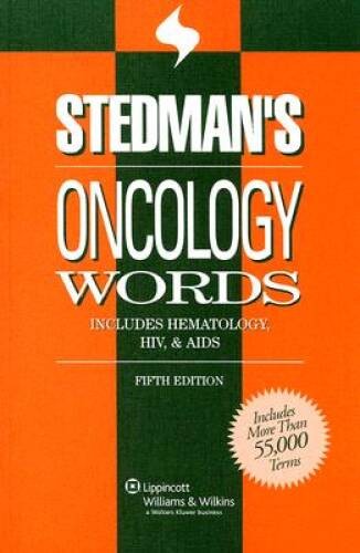 Stedman’s Oncology Words: Includes Hematology, HIV & AIDS (Stedman’s Word – GOOD