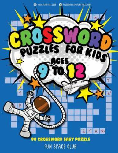 Crossword Puzzles for Kids Ages 9 to 12: 90 Crossword Easy Puzzls by Dyer, Na…