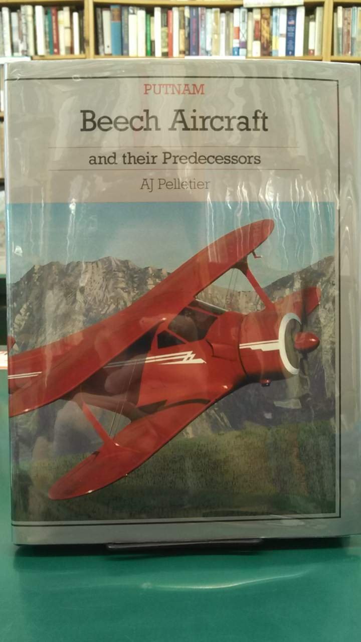 Beech Aircraft and their Predecessors (Putnam Aviation Series)
