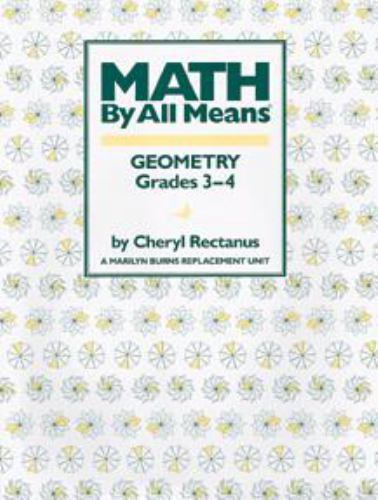 Geometry, Grades 3-4; Math by All Means – 9780941355100, paperback, Rectanus