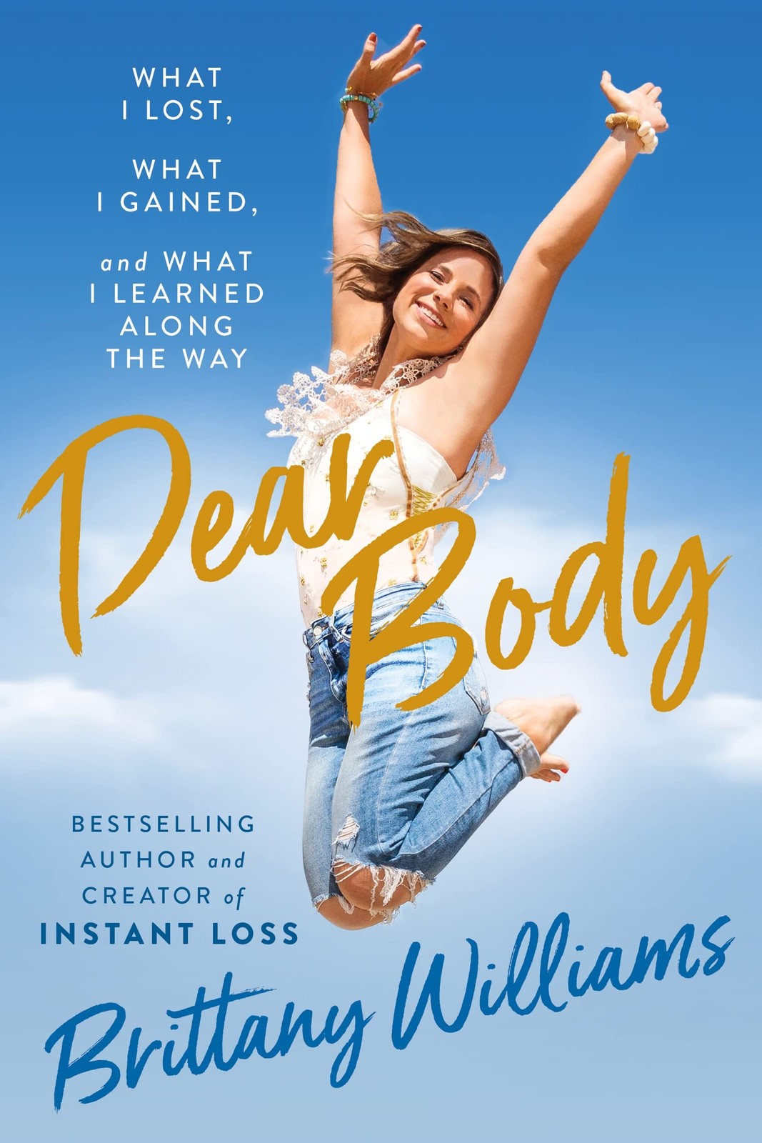 Dear Body: What I Lost, What I Gained, and What I Learned Along the Way – …