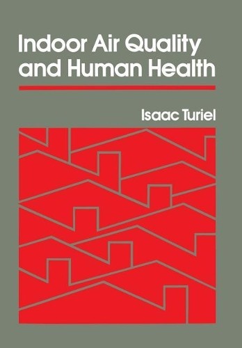 Isaac Turiel Indoor Air Quality and Human Health (Hardback)
