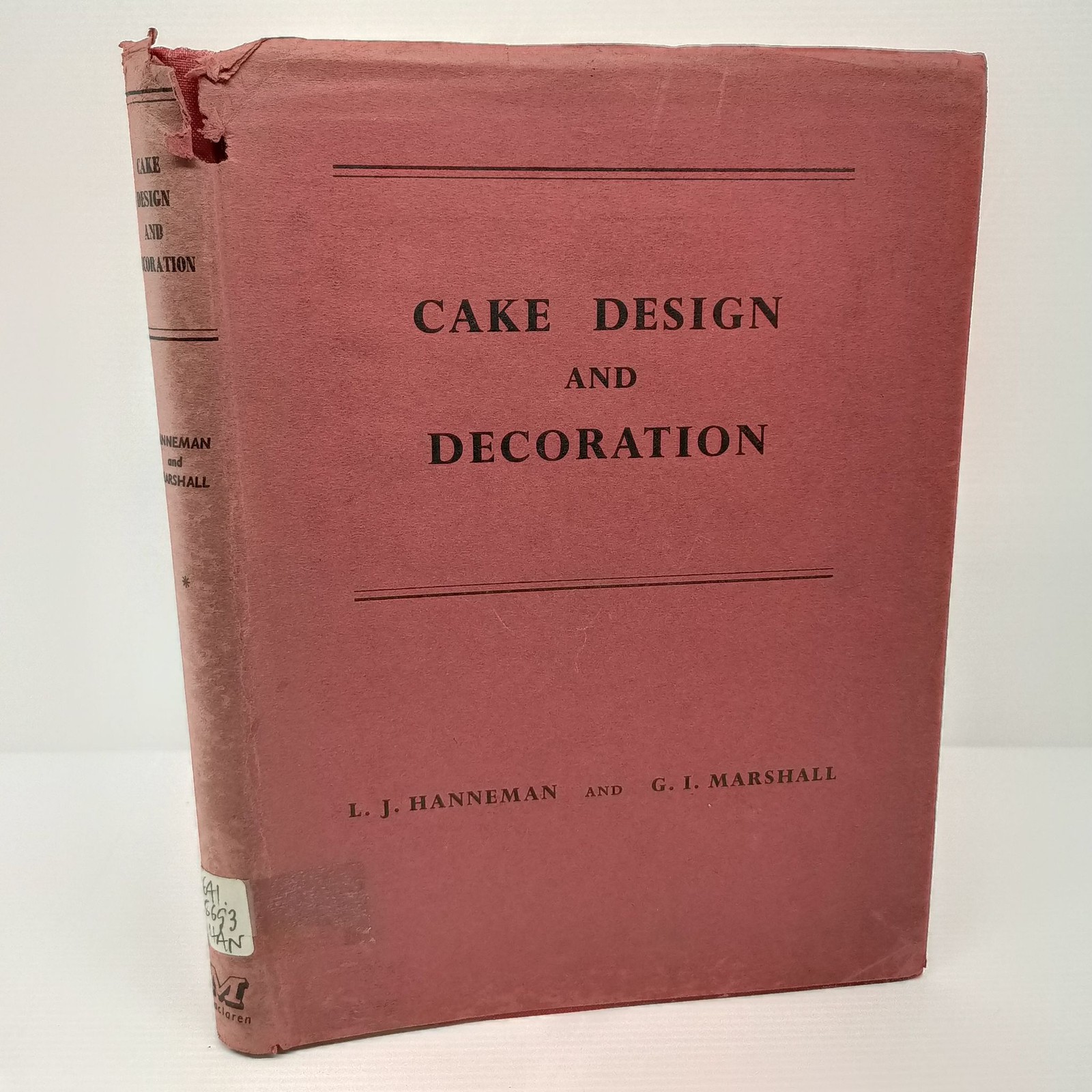 Cake Design and Decoration L. J. Hanneman & G. I. Marshall Hardcover 2nd Ed 1963